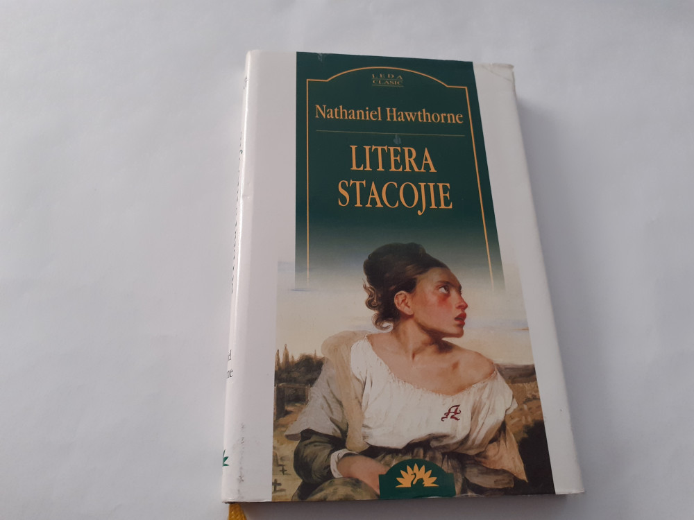 LITERA STACOJIE - Nathaniel Hawthorne EDITIE DE LUX LEDA | Okazii.ro