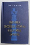 OMENIREA SECOLULUI AL XXI - LEA SI GUVERNUL MONDIAL de STEFAN MASU , 2011