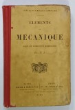 ELEMENTS DE MECANIQUE , AVEC DE NOMBREUX EXERCICES par F.J. , 1907