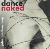 CD John Mellencamp &lrm;&ndash; Dance Naked, original, Rock