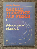 BAZELE TEORETICE ALE FIZICII - MECANICA CLASICA - Valeriu Novacu