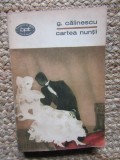 Cartea nuntii - G. Calinescu, 1969, Editura pentru Literatura, BPT #549, Roman