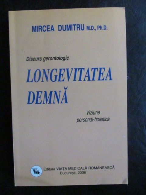 Longetivitatea demna Mircea Dumitru