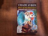 Daca as mai trai o data.Romanul unui evreu pribeag de Chaim Avron