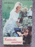 FANTASTIC ANOTIMP JOSEF SKVORECKY 1993, 290 pag, stare buna