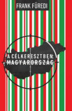 A c&eacute;lkeresztben: Magyarorsz&aacute;g - F&uuml;redi Ferenc