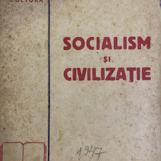 1947 Socialism si civilizatie Serban Voinea Editura Patidului Social-democrat