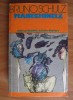 Bruno Schulz - Manechinele, Editura Univers, 1976, 413 pagini, roman