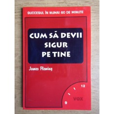 James Fleming - Cum sa devii sigur pe tine