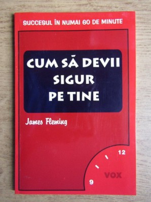 James Fleming - Cum sa devii sigur pe tine foto
