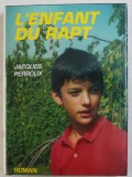 L &#039; ENFANT DU RAPT - roman policier par JACQUES PERROUX , 1991 , DEDICATIE*