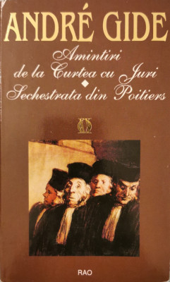 Amintiri de la Curtea cu Juri, Sechestrata din Poitiers - Andre Gide foto