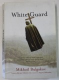WHITE GUARD by MIKHAIL BULGAKOV , 2008 , PREZINTA SUBLINIERI SI URME DE UZURA