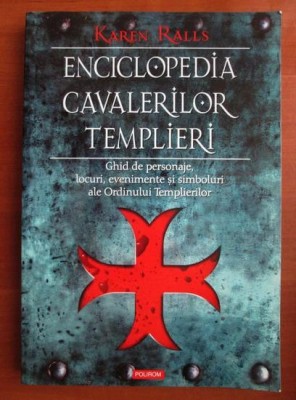 Enciclopedia Cavalerilor Templieri - Karen Ralls foto