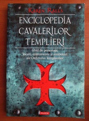 Karen Ralls - Enciclopedia cavalerilor templieri foto