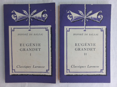 HONORE DE BALZAC - EUGENIE GRANDET, VOL. I+ VOL. II, 1934, IN LIMBA FRANCEZA foto