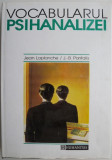 Vocabularul psihanalizei &ndash; Jean Laplanche, J.- B. Pontalis (cateva sublinieri)