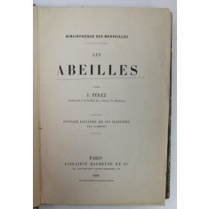 LES ABEILLES par J. PEREZ , illustre de 119 vignettes , 1889