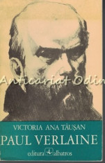 Paul Verlaine - Victoria Ana Tausan - Tiraj: 4000 Exemplare foto