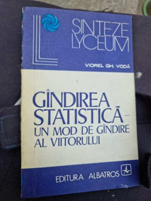 Viorel Gh. Voda - Gandirea Statistica. Un mod de gandire al viitorului foto