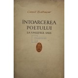 Camil Baltazar - Intoarcerea poetului la uneltele sale (Editia: 1967)