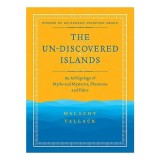 Un-Discovered Islands - Carte in Engleza, Mituri, Legende, Insule Fantoma, Fiction, Fairytale &amp; Wonder