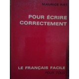 Maurice Rat - Pour ecrire correctement (Editia: 1966)