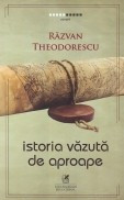 Istoria vazuta de aproape foto