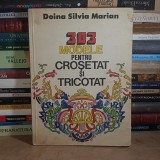 DOINA SILVIA MARIAN - 303 MODELE PENTRU CROSETAT SI TRICOTAT , 1984 *