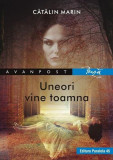 Uneori vine toamna - Paperback brosat - Cătălin Marin - Paralela 45, 2021