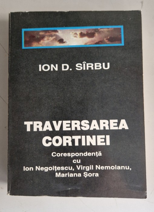 Ion D. Sirbu - Traversarea Cortinei (corespondenta)