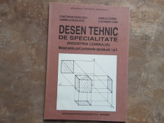 Desen Tehnic de Specialitate - Industria Lemnului, Anii 1 si 2 - C.Radulescu foto