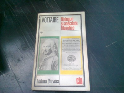 DIALOGURI SI ANECDOTE FILOZOFICE - VOLTAIRE foto
