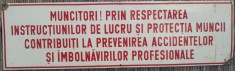 Tablă emailată protecția muncii &ndash; Muncitori! Prin respectarea instrucțiunilor de lucru și protecția muncii contribuiți la prevenirea accidentelor ...