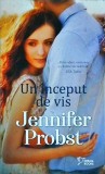 Jennifer Probst - Un inceput de vis