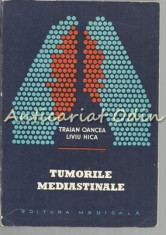 Tumorile Mediastinale - Traian Oancea, Liviu Hica foto