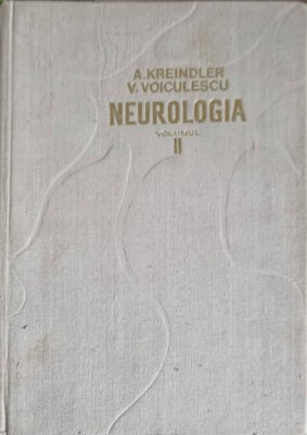NEUROLOGIA VOL.2-A. KREINDLER, V. VOICULESCU-241704 foto