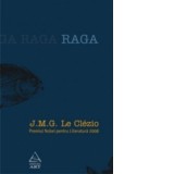 Raga. Apropierea continentului invizibil - J. M. G. Le Clezio
