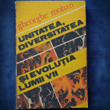 UNITATEA, DIVERSITATEA SI EVOLUTIA LUMII VII - GHEORGHE MOHAN