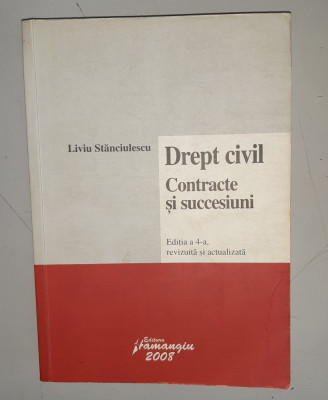 Drept civil. Contracte si succesiuni - Liviu Stanciulescu - 2008 foto