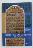 SFINTII - MLADITE DIN HRISTOS - 51 DE PREDICI de CALINIC BOTOSANEANUL - EPISCOP - VICAR , 2010