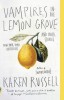 Vampires in the Lemon Grove: And Other Stories