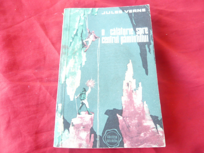Jules Verne - O calatorie spre centrul Pamantului - Ed.Tineretului 1958 , 256pag