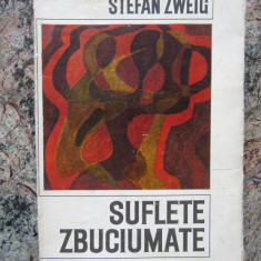 Stefan Zweig - Suflete zbuciumate