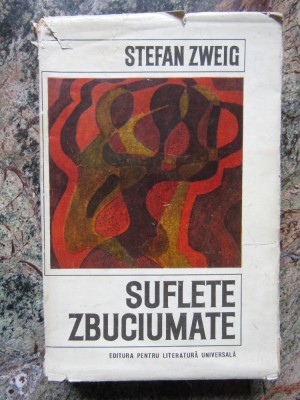 Stefan Zweig - Suflete zbuciumate foto