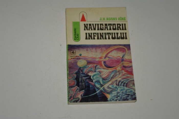Navigatorii infinitului - J. H. Rosny Aine