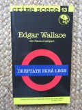 Edgar Wallace - Dreptate fara lege