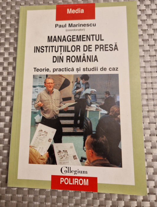 MNGementul institutiilor de presa din Romania Paul Marinescu