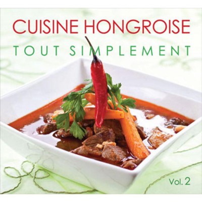 Cuisine Hongroise tout simplement - Vol 2. - Hajni Istv&amp;aacute;n foto