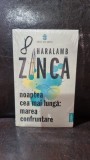 Noaptea cea mai lunga. Marea confruntare - Haralamb Zinca